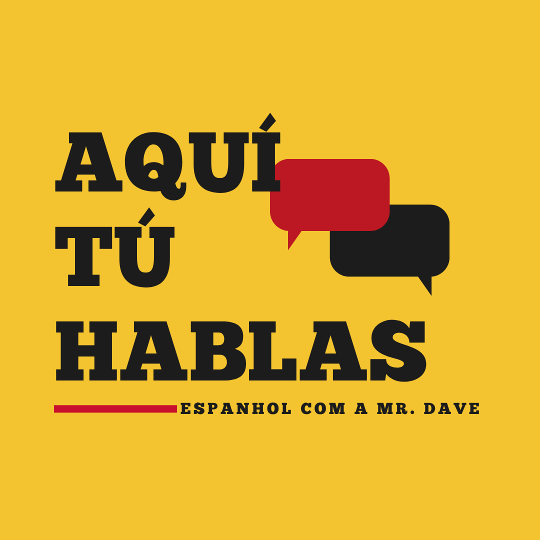 Aquí Tú Hablas — Espanhol com a Mr. Dave